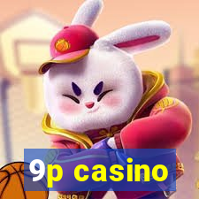 9p casino